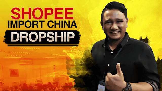 Shopee Import China Dropship oleh Kapten Zainol CEO Pamawa