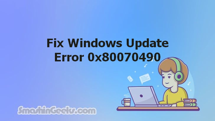 Resolving the 0x80070490 Windows Update Error: A Comprehensive Guide