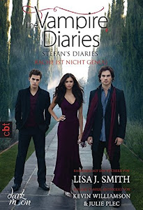 The Vampire Diaries - Stefan's Diaries - Rache ist nicht genug (The Vampire Diaries - Stefan's Diaries-Reihe, Band 3)