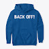 Back Off T shirt for your Enemy by FLD