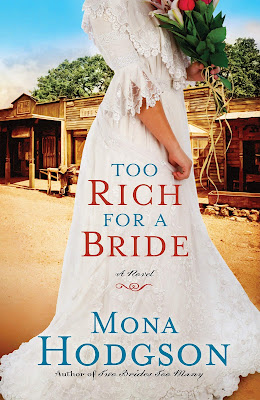 Too Rich for a Bride (The Sinclair Sisters of Cripple Creek #2) by Mona Hodgson