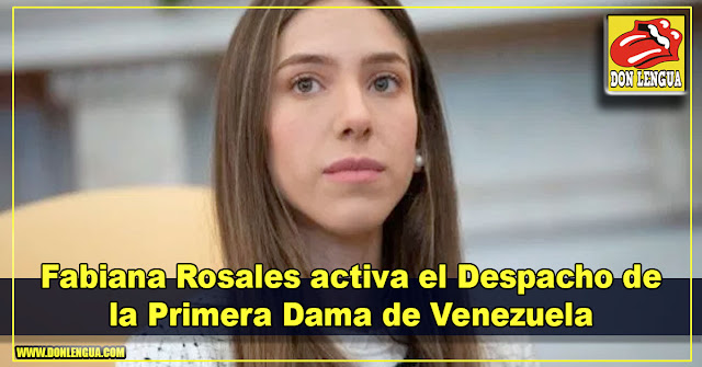 Fabiana Rosales activa el Despacho de la Primera Dama de Venezuela