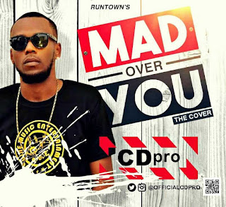 CdPro - Mad Over You (Runtown Cover)