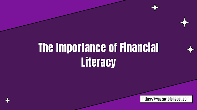 The Importance of Financial Literacy