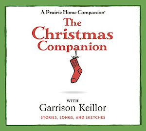 The Christmas Companion: Stories, Songs, and Sketches (A Praire Home Companion)