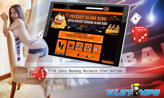 Trik Cara Menang Bermain Slot Online Pragmatic MPO Games