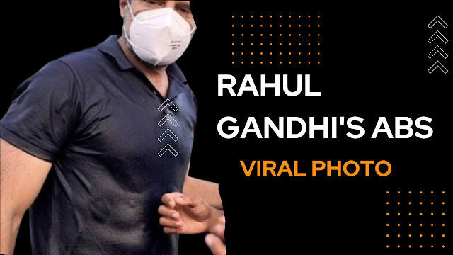 Rahul Gandhi's abs: the unlikely topic that will take the internet by storm