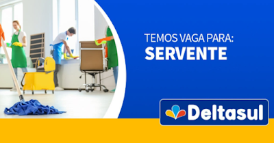 Loja Deltasul tem vaga para Servente de Limpeza em Torres