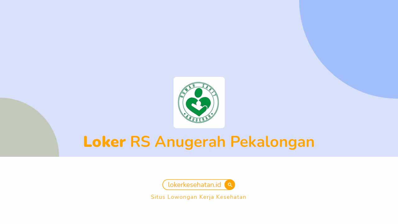 Loker RS Anugerah Pekalongan