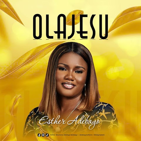 Music: OLAJESU - ESTHER ADEBAYO