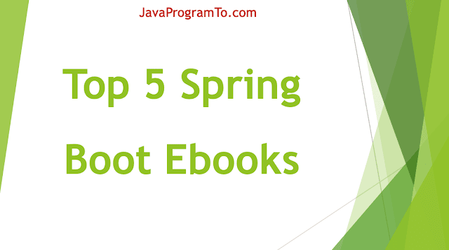 Top 5 Spring Boot Ebooks - Developers Must Read in 2020