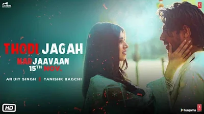 Thodi Jagah Lyrics in Hindi | Marjaavaan | Arijit Singh | Tanishk Bagchi | LyricsPulp.com