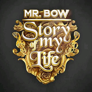 Mr Bow - Story of My Life (Álbum) [DOWNLOAD MP3]