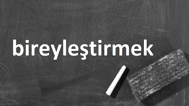 bireyleştirmek