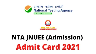 Sarkari Exam: NTA JNUEE (Admission) Admit Card 2021