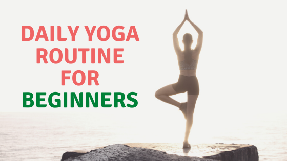 daily yoga routine for beginners