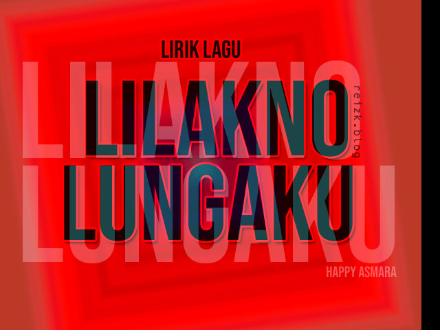 Lirik Lagu Lilakno Lungaku HAPPY ASMARA