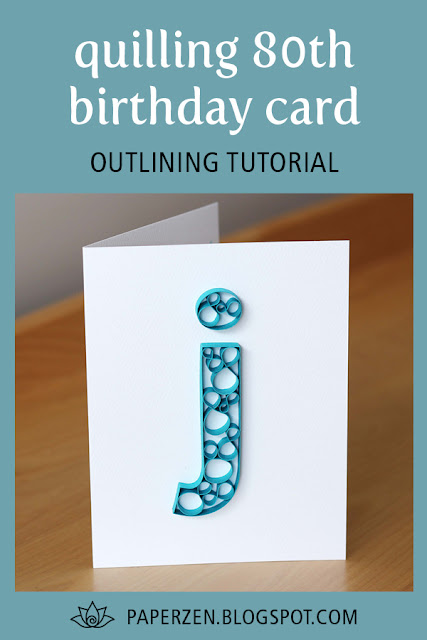 quilling 80th birthday card - lowercase letter j - how to outline monogram