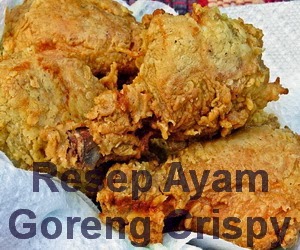 Resep Ayam Goreng Tepung Crispy Renyah