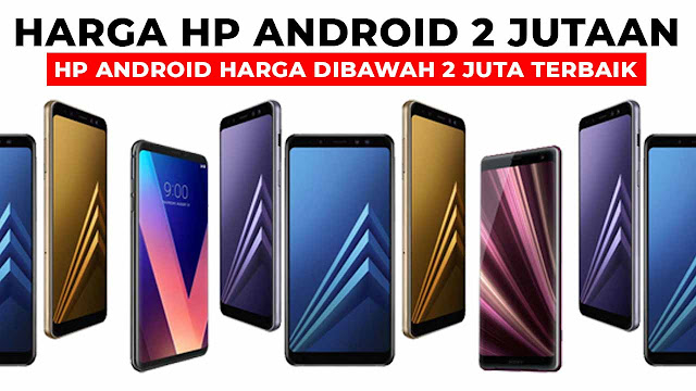 hp android harga dibawah 2 juta terbaik