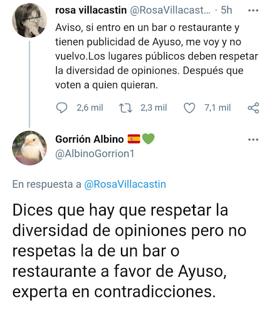 Dices que hay que respetar la diversidad de opiniones pero no respetas la de un bar o restaurante a favor de Ayuso, experta en contradicciones.