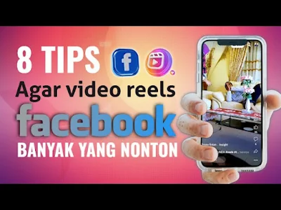 8 Tips Agar Video Reels Banyak Yang Nonton - Khusus Pemula