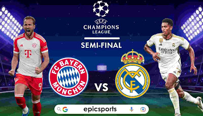 UCL ~ Bayern vs Real Madrid | Match Info, Preview & Lineup