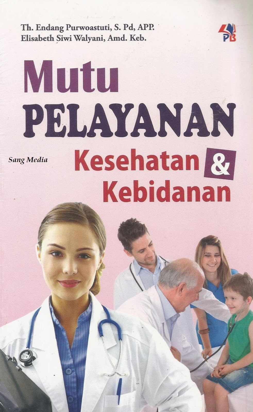 Toko Buku Sang Media Mutu Pelayanan Kesehatan Kebidanan