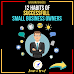 12 Habits Of Successfull Small Business Owner