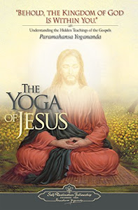 The Yoga of Jesus: Understanding the Hidden Teachings of the Gospels (English Edition)