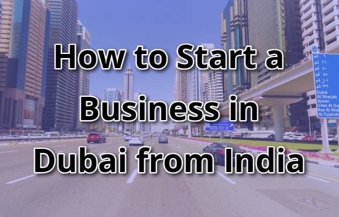 How to Start a Business in Dubai from India