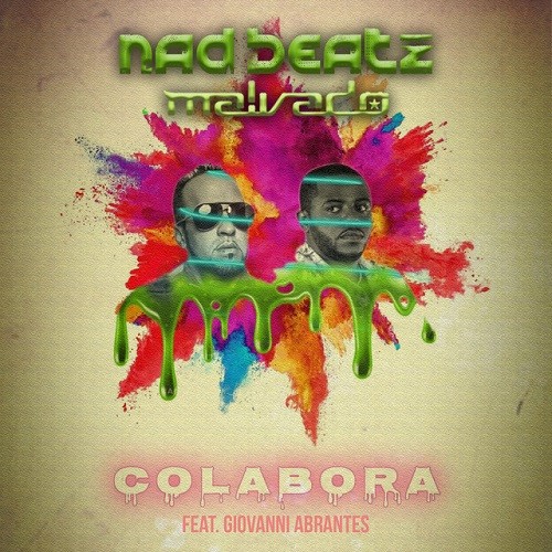 Nad Beatz X Dj Malvado Feat. Giovanni Abrantes – Colabora