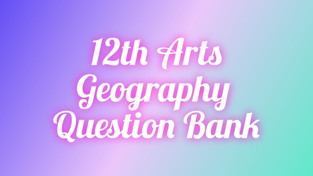 12th Geography Question Bank
