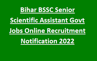 Bihar BSSC Senior Scientific Assistant Govt Jobs Online Recruitment Notification 2022