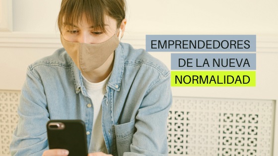 emprendedores de la nueva normalidad