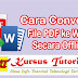 Cara Convert Dokumen PDF ke Word Menggunakan Microsoft Word Terbaru