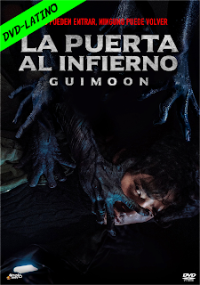 LA PUERTA AL INFIERNO – GUIMOON – DVD-5 – DUAL LATINO – 2021 – (VIP)