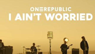 OneRepublic I Ain’t Worried Lyric