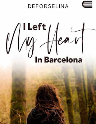 Baca Novel I Left My Heart In Barcelona Karya Deforselina PDF