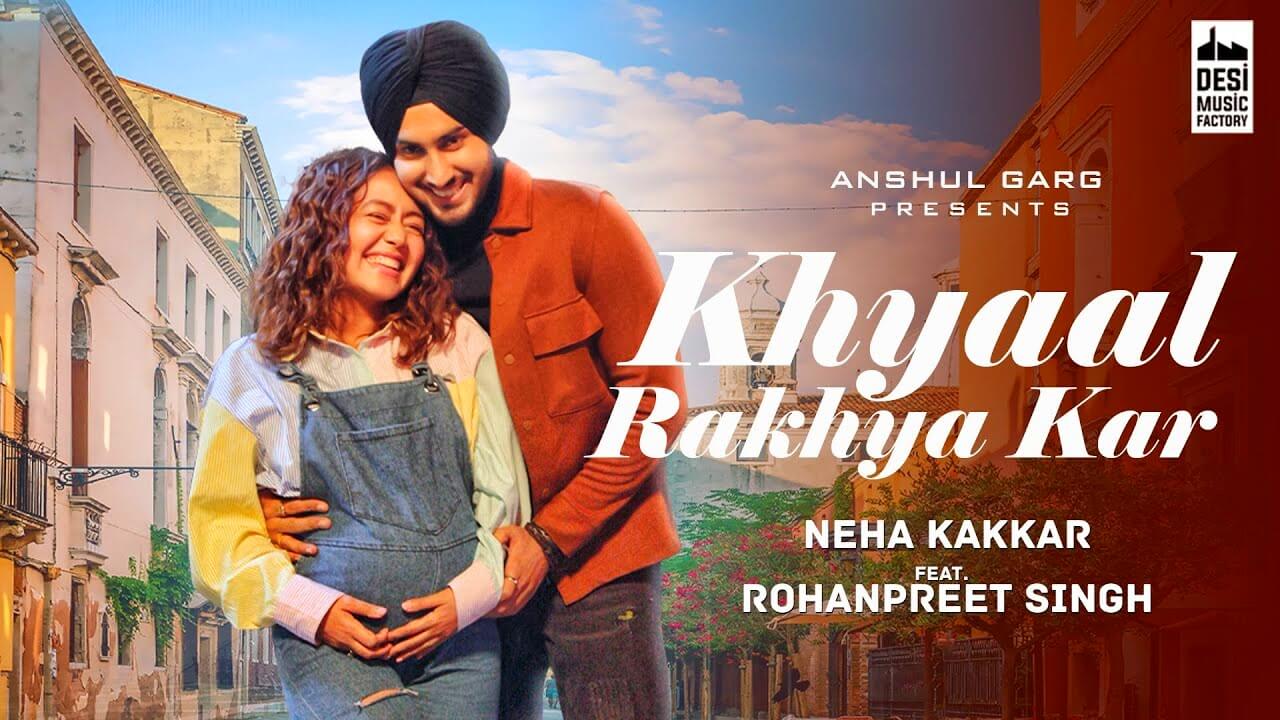 Khyaal Rakhya Kar Lyrics In Hindi - Neha Kakkar