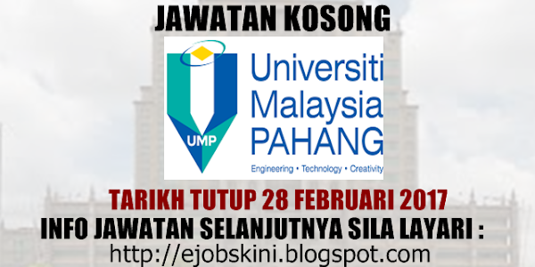 Jawatan Kosong Universiti Malaysia Pahang (UMP) - 28 Februari 2017