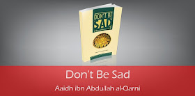 Don't be sad by Aaidh ibn Abdullah al-Qarni
