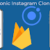 Building Full Instagram Clone with Ionic 4 and Firebase Firestore Part 1