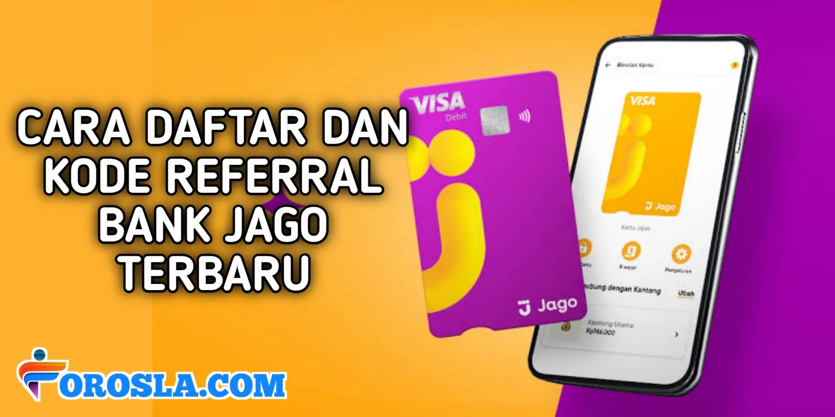 Cara Daftar dan Kode Referral Bank Jago Terbaru