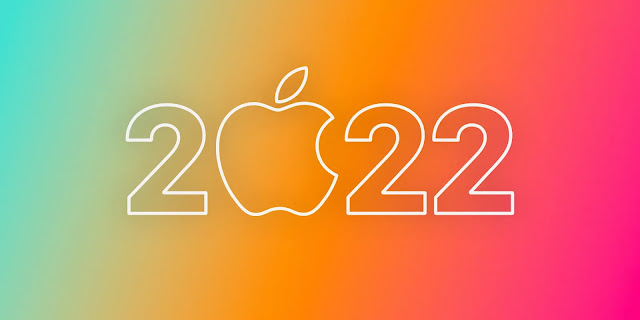 Các sản phẩm mới của Apple sẽ ra mắt trong năm 2022