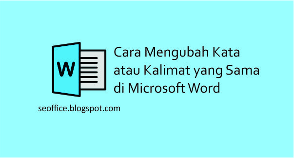 cara mengubah kata yang sama di word