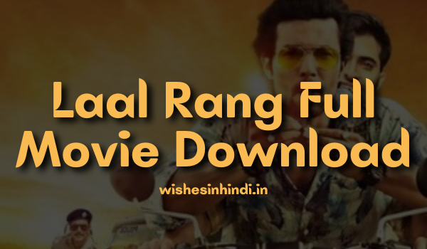 Laal Rang Full Movie Download