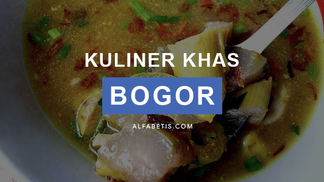 Kuliner Khas Bogor yang Enak dan Murah