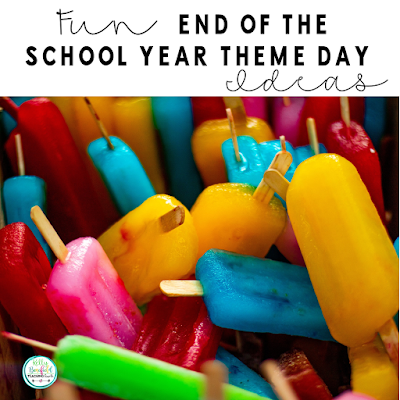 Fun End of the School Year Theme Day Ideas