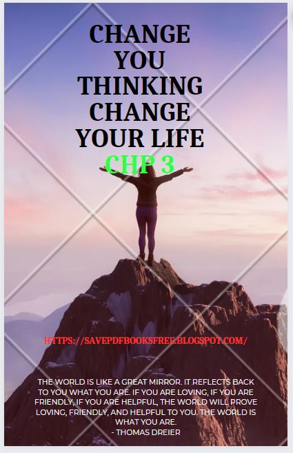Change your Thinking change you life chapter 3